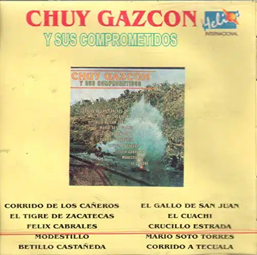 Chuy Gazcon y Sus Comprometidos (Corridos) Hel