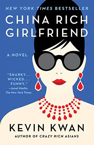 China Rich Girlfriend A Novel (Crazy Rich Asians Trilogy Book )