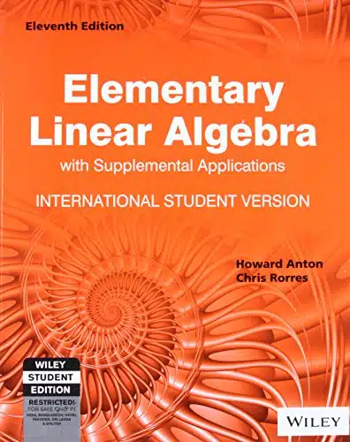 Elementary Linear Algebra With Supplemental Applications, Edition