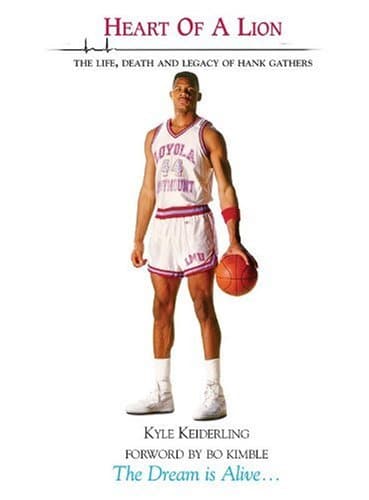 Heart of A Lion The Life, Death And Legacy Of Hank Gathers