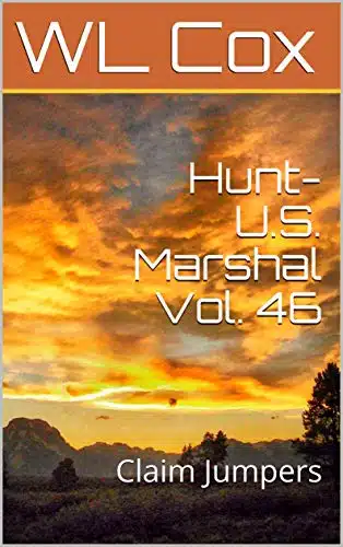 Hunt U.S. Marshal Vol. Claim Jumpers (Hunt U.S.Marshal)