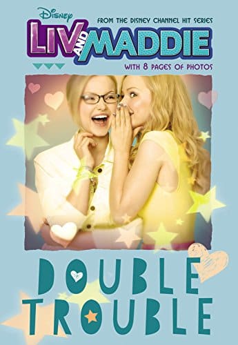 Liv and Maddie Double Trouble (Liv and Maddie Junior Novel)