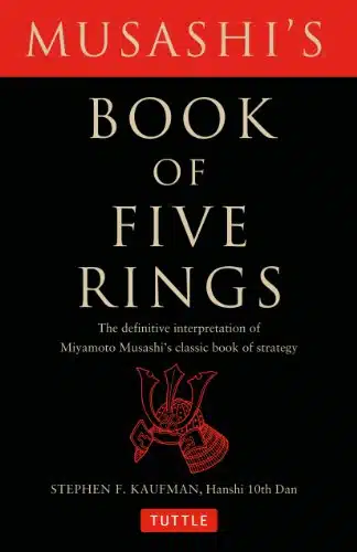 Musashi's Book of Five Rings The Definitive Interpretation of Miyamoto Musashi's Classic Book of Strategy