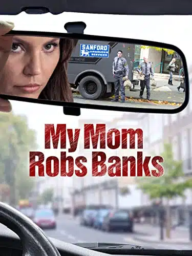 My Mom Robs Banks