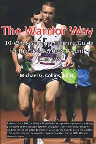 The Warrior Way A eek Summer Training Guide for High School Cross Country Runners
