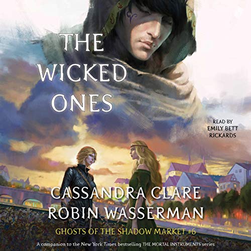 The Wicked Ones Ghosts of the Shadow Market Series, Book
