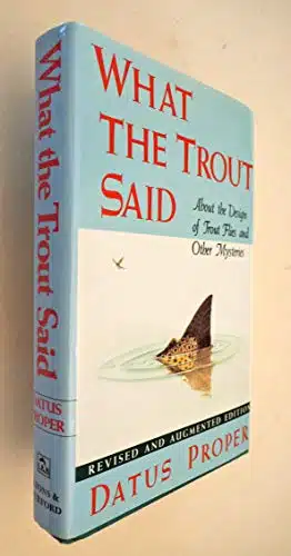 What the Trout Said About the Design of Trout Flies and Other Mysteries