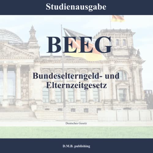 BEEG   Bundeselterngeld  und Elternzeitgesetz Studienausgabe (German Edition)