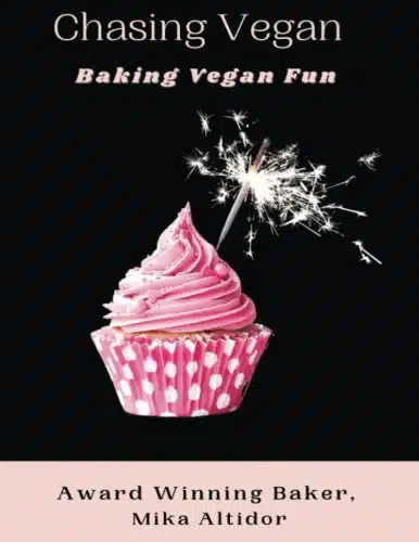 Chasing Vegan Baking Vegan Fun!