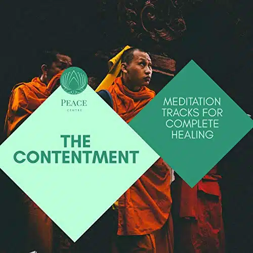 The Contentment   Meditation Tracks For Complete Healing