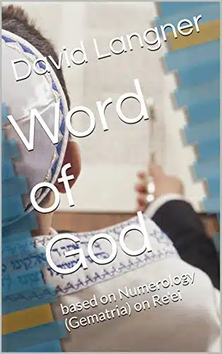 Word of God based on Numerology (Gematria) on Re'ei (Bible Lessons Book )