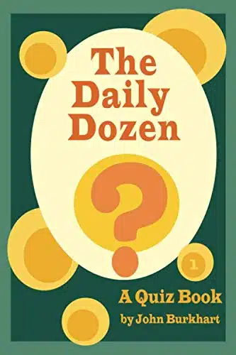 The Daily Dozen (A Quiz Book)