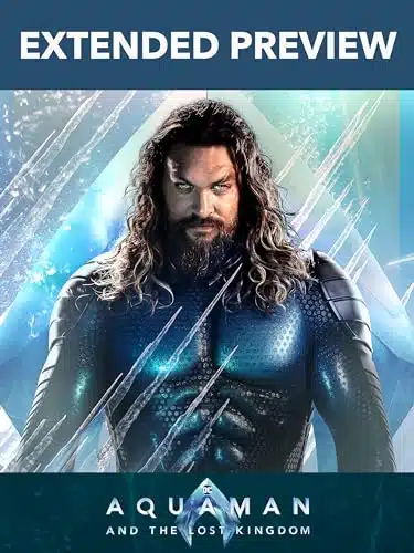 AQUAMAN AND THE LOST KINGDOM  EXTENDED PREVIEW