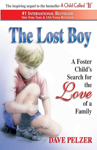 The Lost Boy A Foster Child's Search for the Love of a Family
